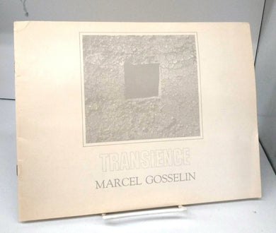 Marcel Gosselin: "Transience"