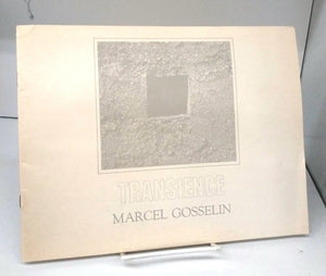 Marcel Gosselin: &#34;Transience&#34;