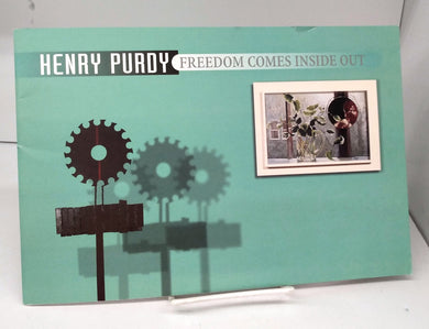 Henry Purdy: Freedom Comes Inside Out