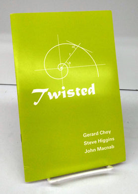 Twisted: Gerard Choy, Steve Higgins, John Macnab