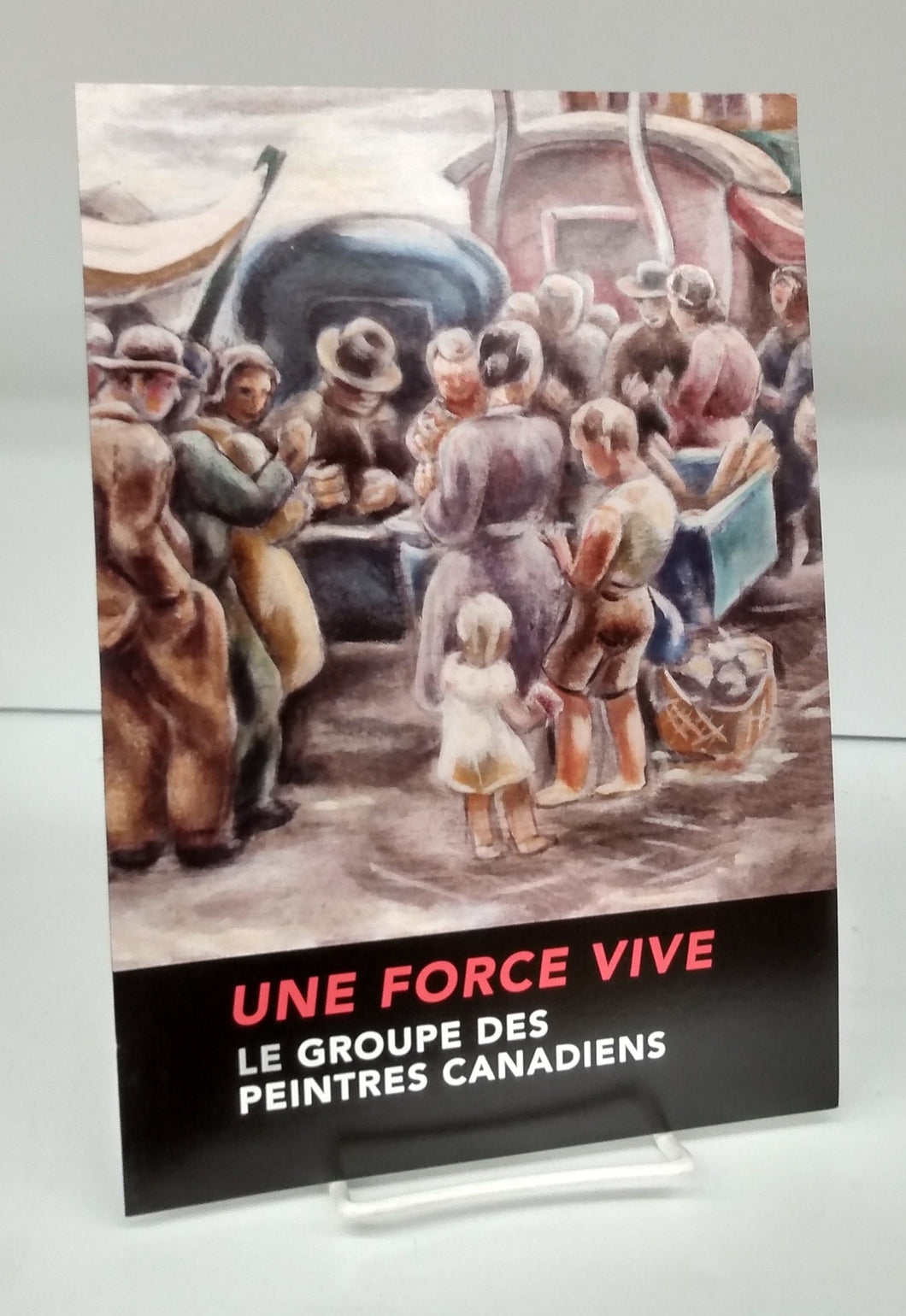 Une Force Vive: Le Groupe des Peintres Canadiens