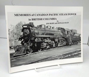 Memories of Canadian Pacific Steam Power in British Columbia