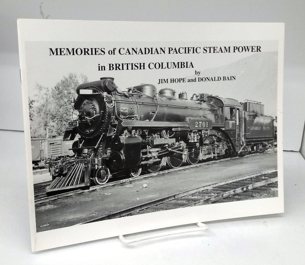 Memories of Canadian Pacific Steam Power in British Columbia