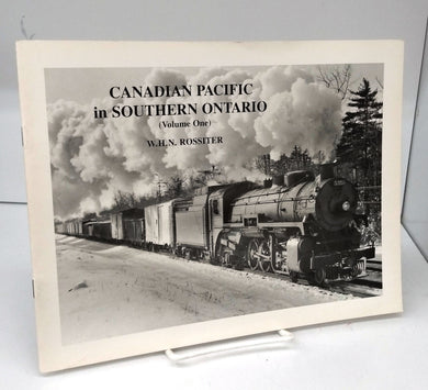 Canadian Pacific in Southern Ontario (Volume One)