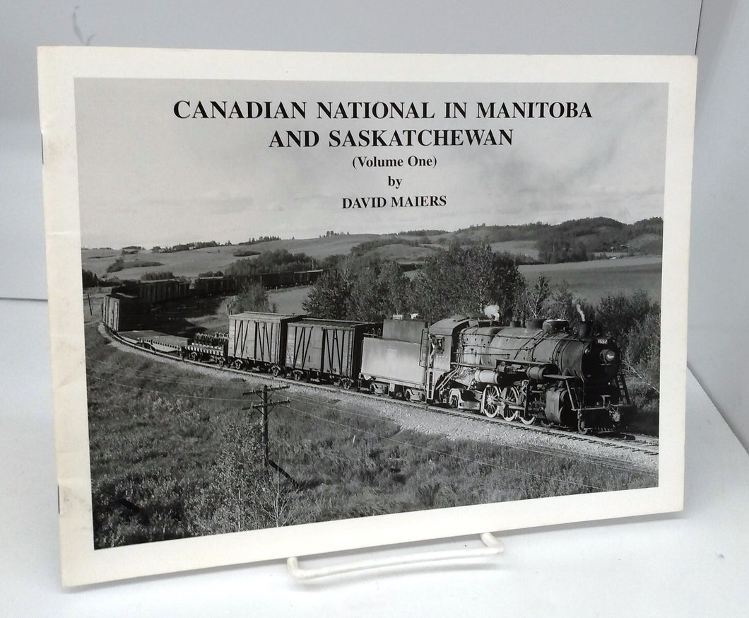 Canadian National in Manitoba and Saskatchewan (Volume One)
