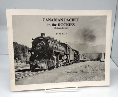 Canadian Pacific in the Rockies (Volume Seven)