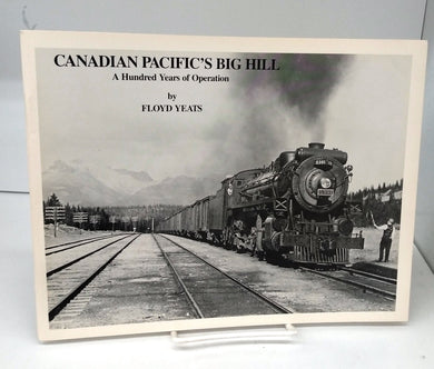 Canadian Pacific's Big Hill: A Hundred Years of Operation
