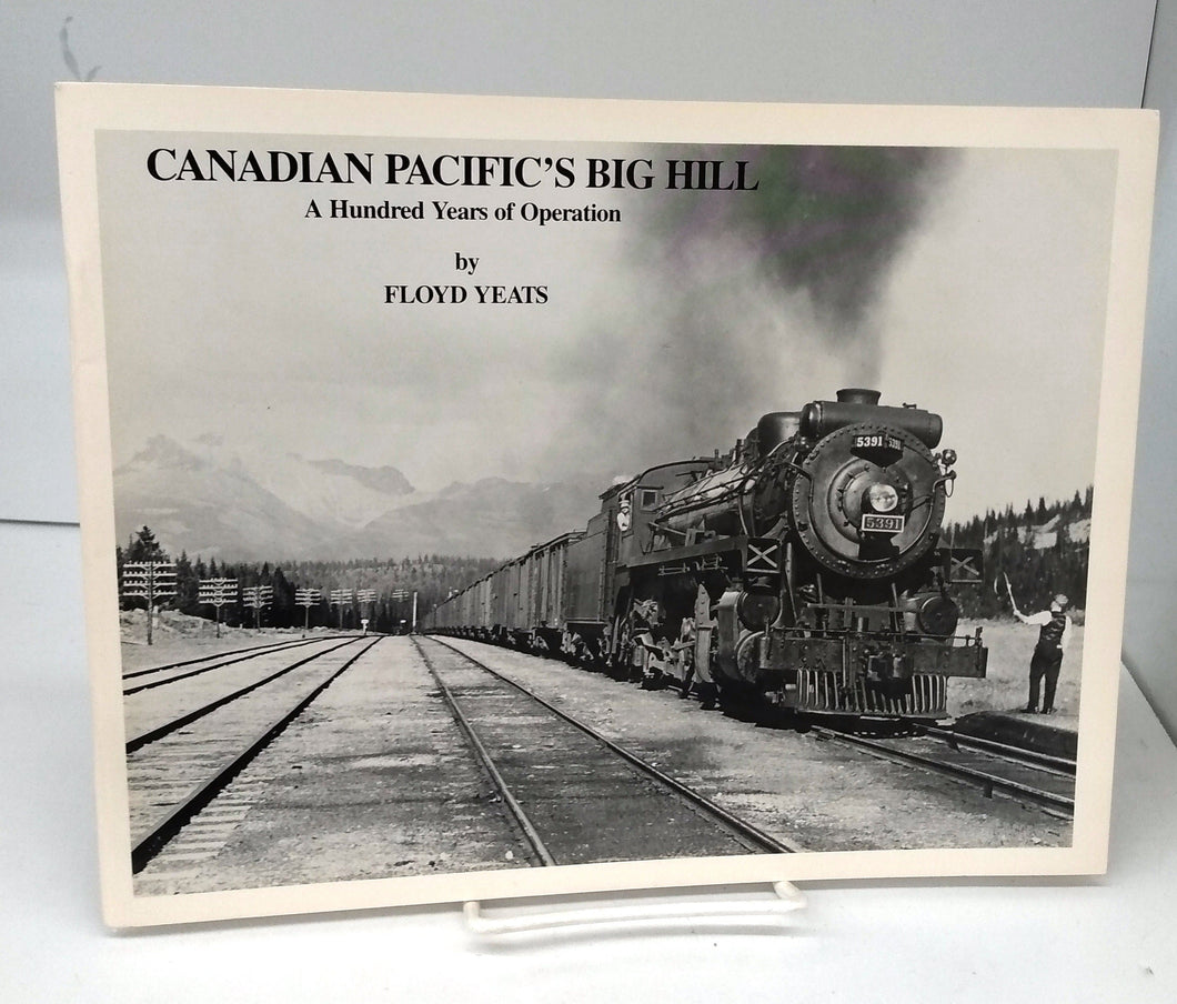 Canadian Pacific's Big Hill: A Hundred Years of Operation