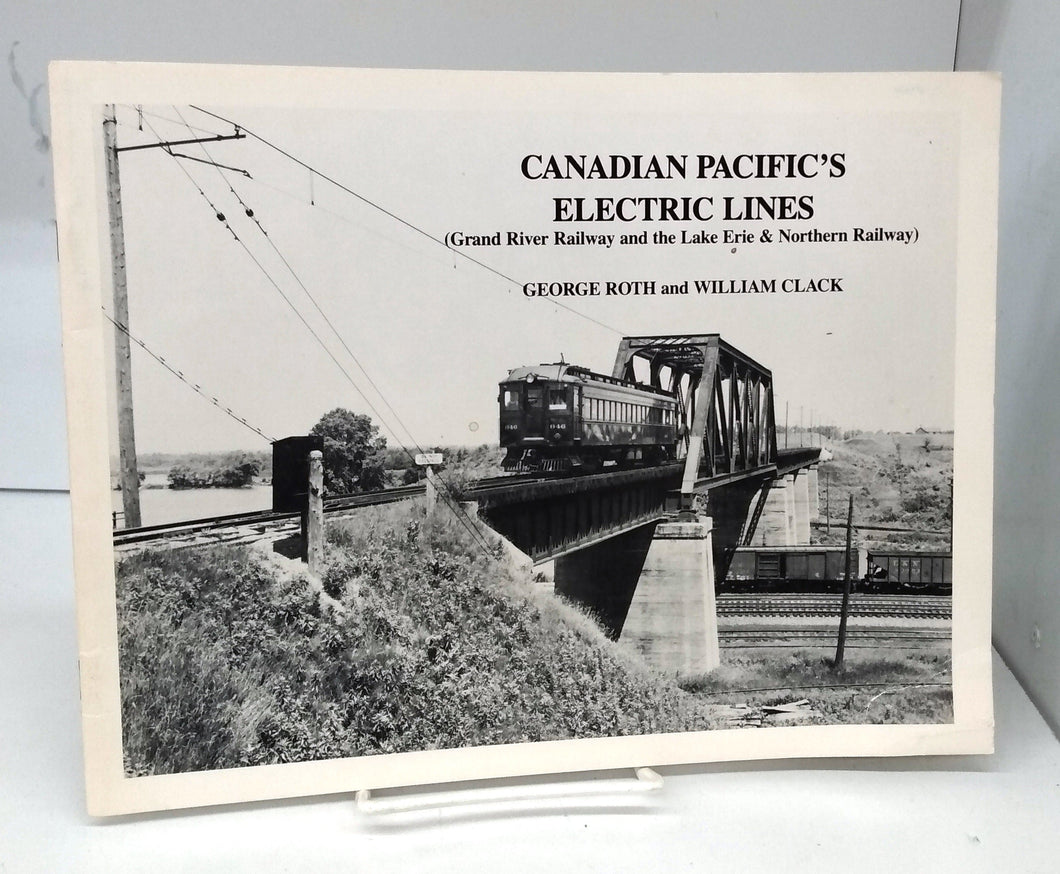 Canadian Pacific's Electric Lines (Grand River Railway and the Lake Erie & Northern Railway)