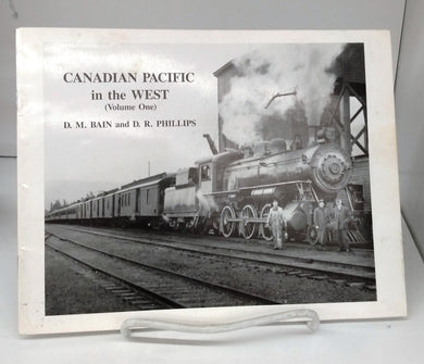 Canadian Pacific in the West (Volume One)