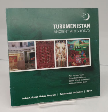 Turkmenistan: Ancient Arts Today