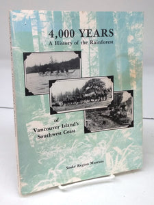 4,000 Years: A History of the Rainforest of Vancouver Island's Southwest Coast