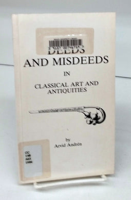 Deeds and Misdeeds in Classical Art and Antiquities