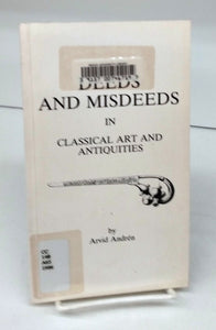 Deeds and Misdeeds in Classical Art and Antiquities