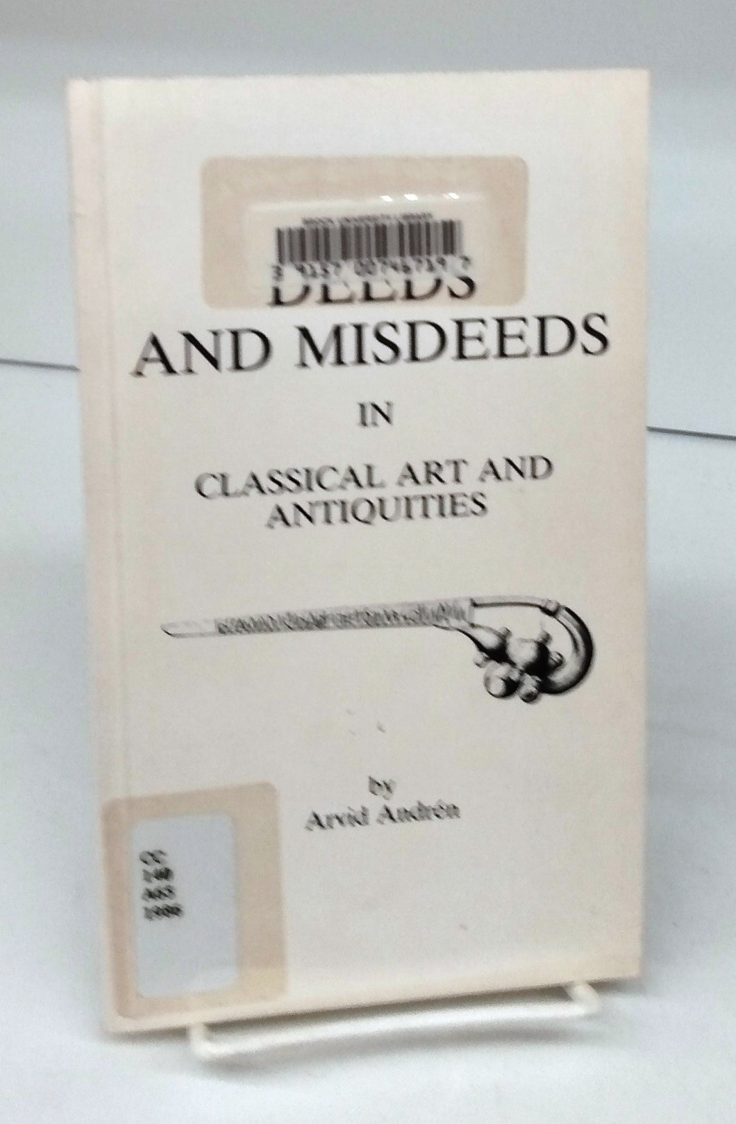 Deeds and Misdeeds in Classical Art and Antiquities