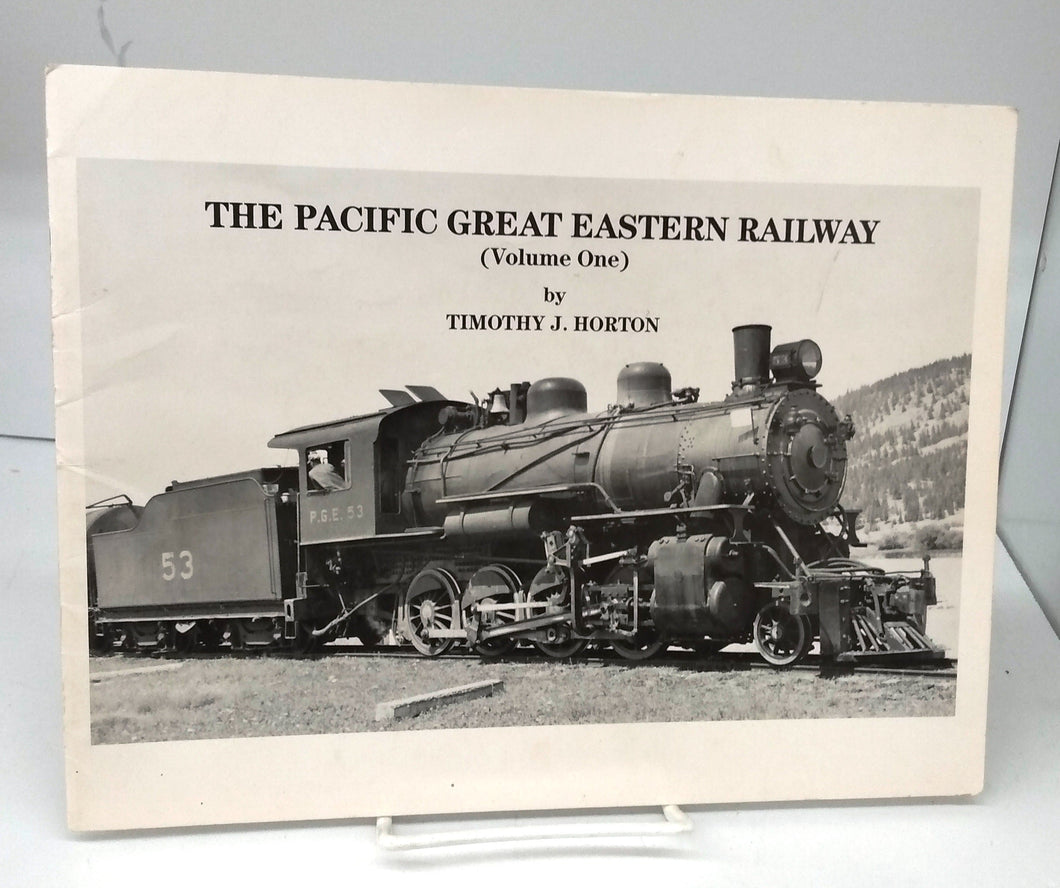 The Pacific Great Eastern Railway (Volume One)