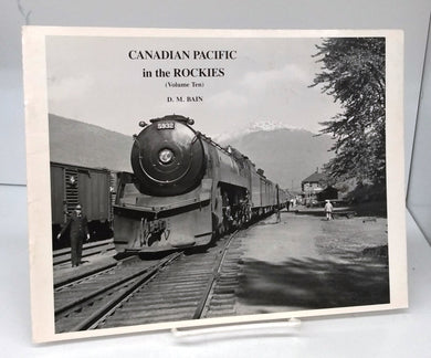 Canadian Pacific in the Rockies (Volume Ten)