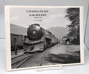 Canadian Pacific in the Rockies (Volume Ten)