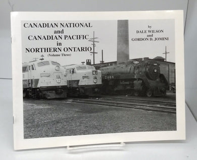 Canadian National and Canadian Pacific in Northern Ontario (Volume Three)