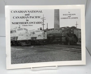 Canadian National and Canadian Pacific in Northern Ontario (Volume Three)