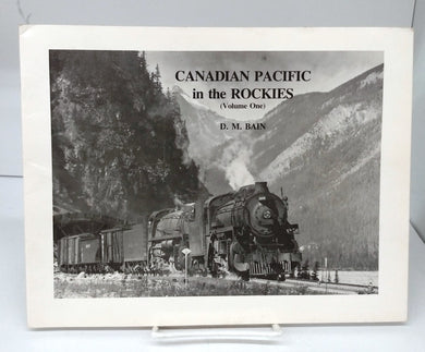 Canadian Pacific in the Rockies (Volume One)