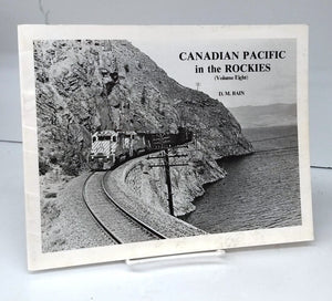 Canadian Pacific in the Rockies (Volume Eight)