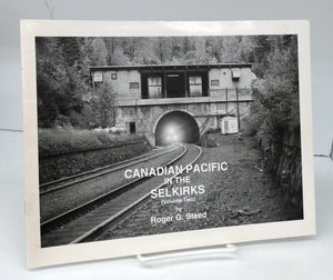 Canadian Pacific in the Selkirks (Volume Two)
