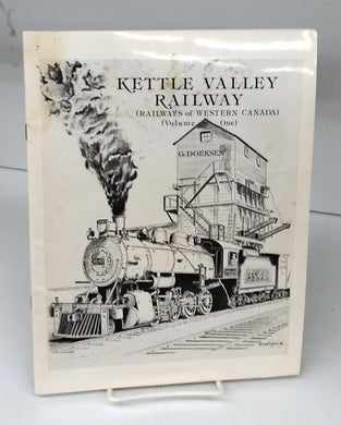 Kettle Valley Railway (Railways of Western Canada) (Volume One)
