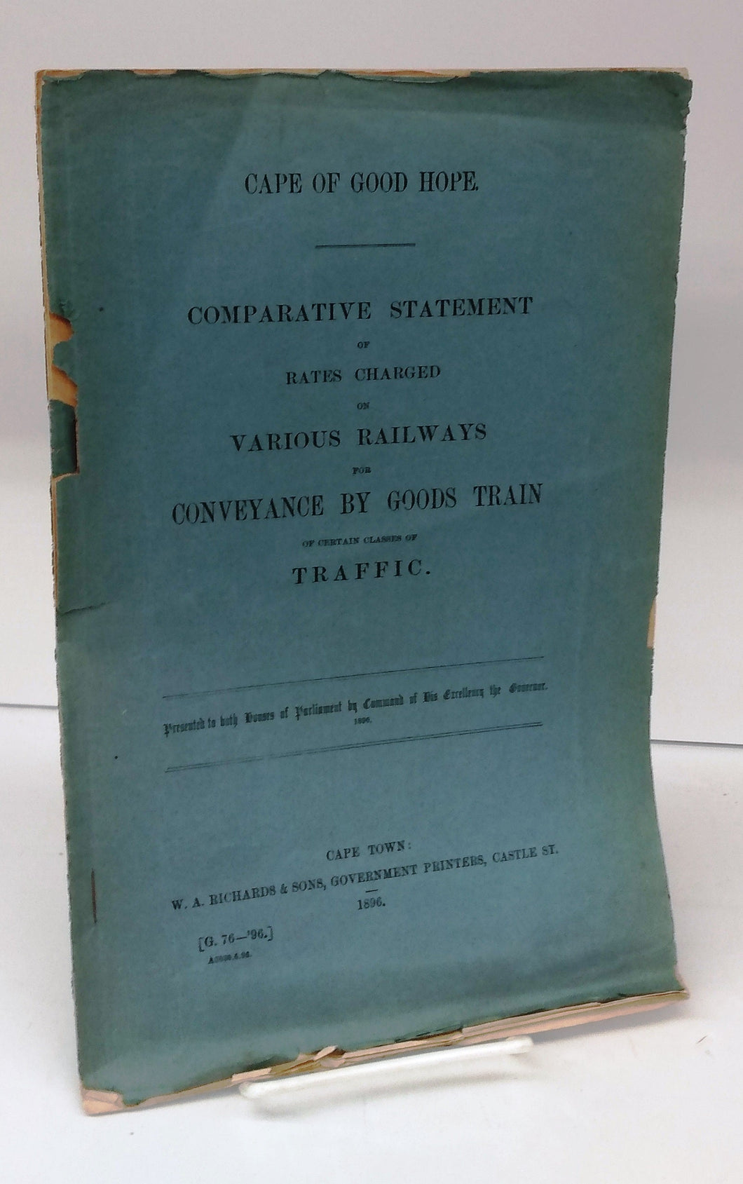 Cape of Good Hope. Comparative Statement of Rates Charged on Various Railways for Conveyance by Goods Train of Certain Classs of Traffic.