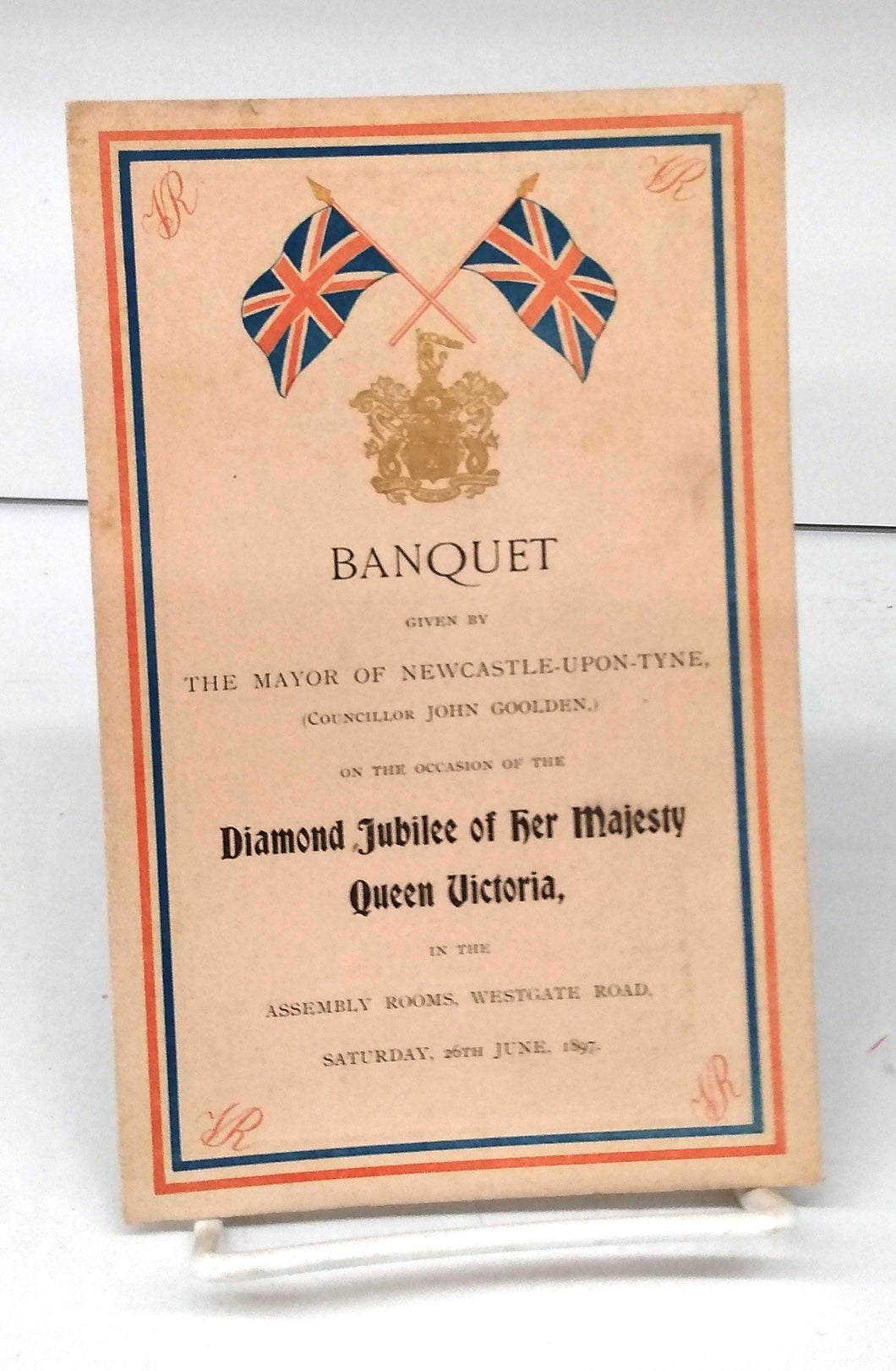 Banquet Given by The Mayor of Newcastle-Upon-Tyne, (Councillor John Goolden,) on the Occasion of the Diamond Jubilee of Her Majesty Queen Victoria