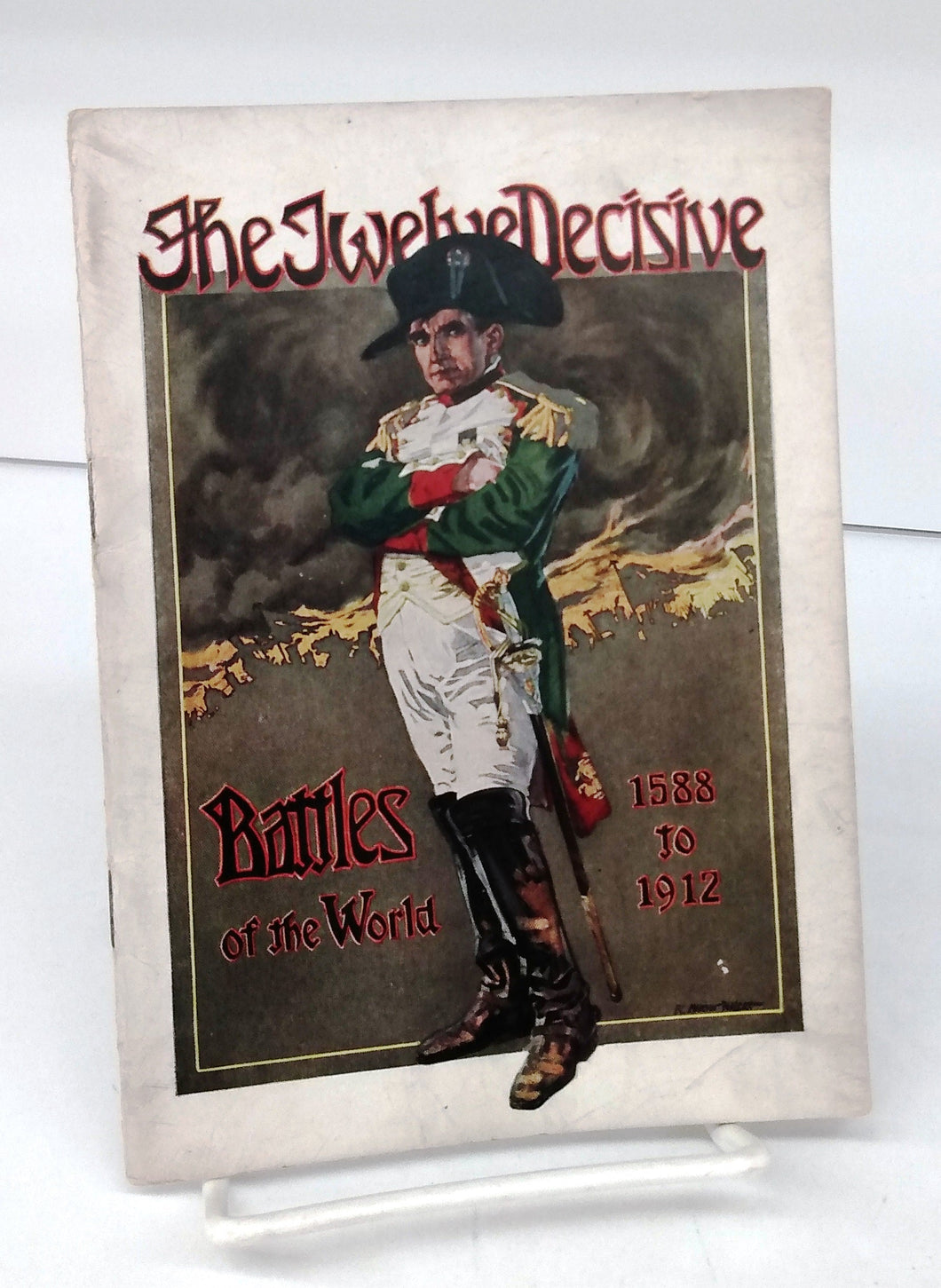 The Twelve Decisive Battles of the World 1588 to 1912 from Paintings by R. Marvin Wilcox and a portrayal of Spring & Suimmer 1912 Models in RB Fashion Clothes for Younger Men