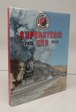 Northern Pacific Railway Supersteam Era 1925-1945 Vol. One
