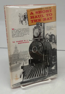 A Short Haul to the Bay: A History of the Narragansett Pier Railroad