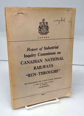 Report of Industrial Inquiry Commission on Canadian National Railways "Run-Throughs"