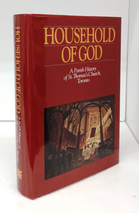 Household of God: A Parish History of St. Thomas's Church, Toronto