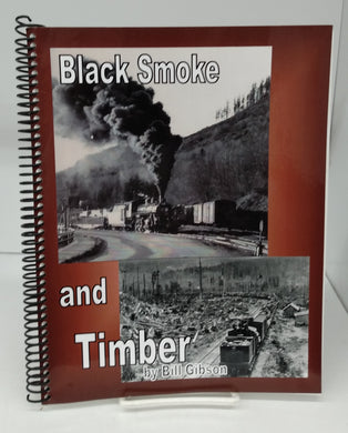 Black Smoke and Timber: A History of Cowichan Lake Logging Railways