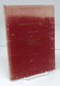 Darjeeling and its Mountain Railway