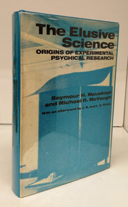 The Elusive Science: Origins of Experimental Psychical Research