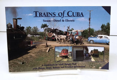 Trains of Cuba: Steam - Diesel & Electric