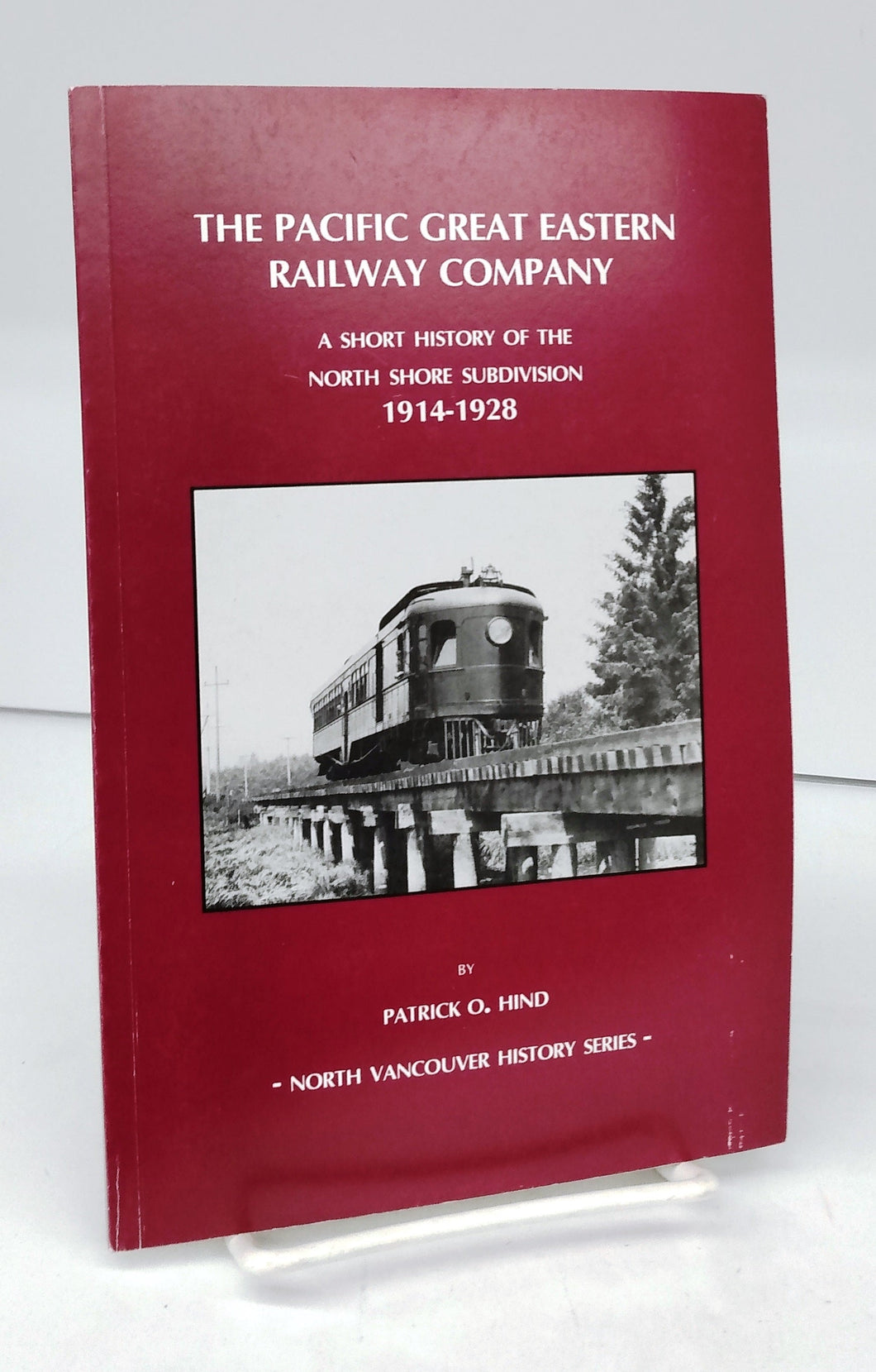 The Pacific Great Eastern Railway Company: A Short History of the North Shore Subdivision 1914-1928