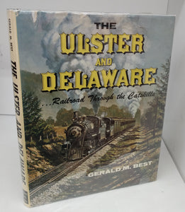 The Ulster and Delaware ... Railroad Through the Catskills