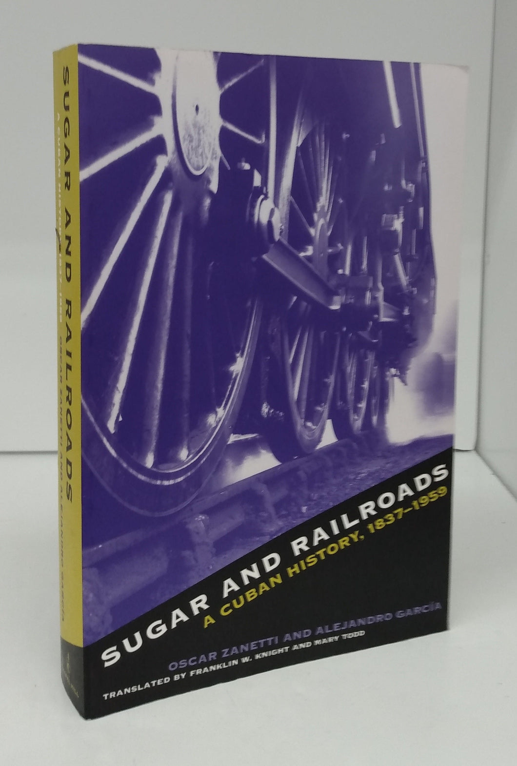 Sugar and Railroads: A Cuban History, 1837-1959