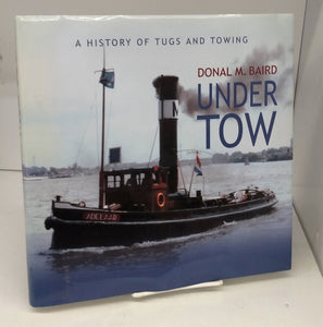 Under Tow: A History of Tugs and Towing