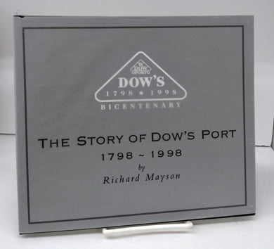 The Story of Dow's Port 1798-1998