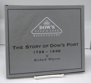 The Story of Dow's Port 1798-1998