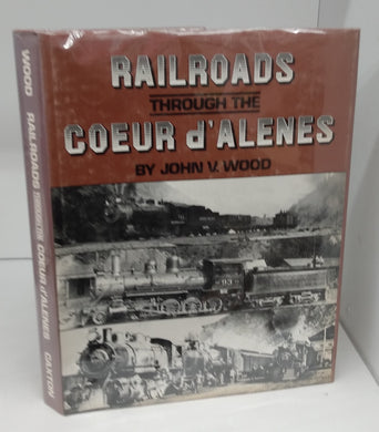 Railroads Through the Coeur d'Alenes