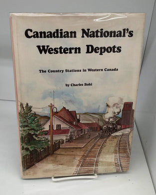 Canadian National's Western Depots: The Country Stations in Western Canada