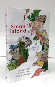 Small Island: 12 maps that explain the history of Britain