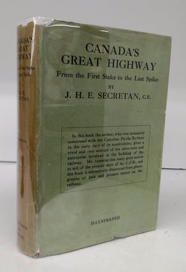 Canada's Great Highway: From the First Stake to the Last Spike