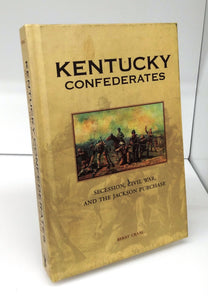 Kentucky Confederates: Secession, Civil War, and the Jackson Purchase